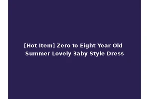 [Hot Item] Zero to Eight Year Old Summer Lovely Baby Style Dress