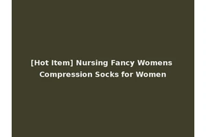 [Hot Item] Nursing Fancy Womens Compression Socks for Women