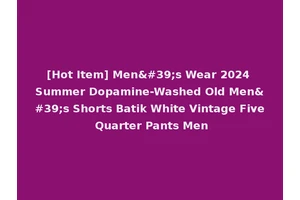 [Hot Item] Men's Wear 2024 Summer Dopamine-Washed Old Men's Shorts Batik White Vintage Five Quarter Pants Men