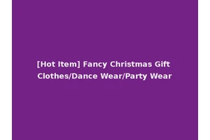 [Hot Item] Fancy Christmas Gift Clothes/Dance Wear/Party Wear