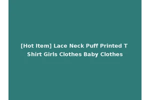 [Hot Item] Lace Neck Puff Printed T Shirt Girls Clothes Baby Clothes