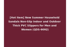 [Hot Item] New Summer Household Sandals Non-Slip Indoor and Outdoor Thick PVC Slippers for Men and Women (QDS-9092)