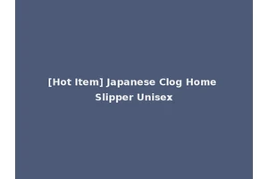 [Hot Item] Japanese Clog Home Slipper Unisex
