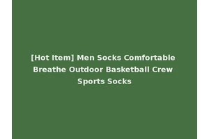 [Hot Item] Men Socks Comfortable Breathe Outdoor Basketball Crew Sports Socks