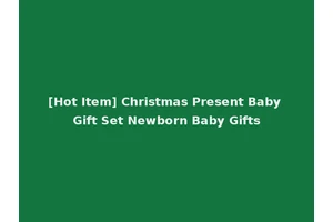 [Hot Item] Christmas Present Baby Gift Set Newborn Baby Gifts