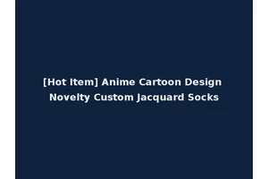 [Hot Item] Anime Cartoon Design Novelty Custom Jacquard Socks