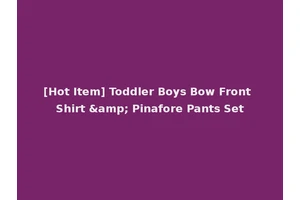 [Hot Item] Toddler Boys Bow Front Shirt &amp; Pinafore Pants Set