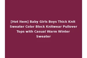 [Hot Item] Baby Girls Boys Thick Knit Sweater Color Block Knitwear Pullover Tops with Casual Warm Winter Sweater