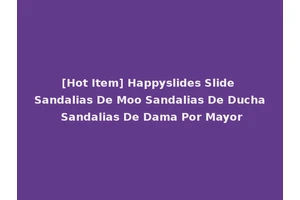 [Hot Item] Happyslides Slide Sandalias De Moo Sandalias De Ducha Sandalias De Dama Por Mayor