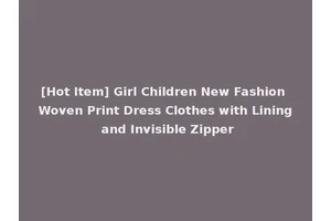 [Hot Item] Girl Children New Fashion Woven Print Dress Clothes with Lining and Invisible Zipper