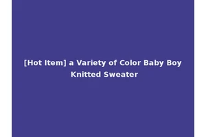 [Hot Item] a Variety of Color Baby Boy Knitted Sweater