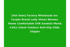 [Hot Item] Factory Wholesale Ins Couple Brand Lady Shoes Women Home Comfortable EVA Sandals Men's Silent Outdoor Anti-Slip Slide Slipper