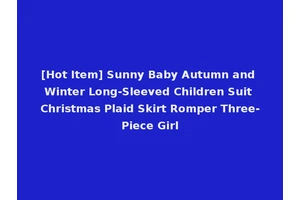 [Hot Item] Sunny Baby Autumn and Winter Long-Sleeved Children Suit Christmas Plaid Skirt Romper Three-Piece Girl