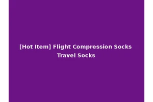 [Hot Item] Flight Compression Socks Travel Socks