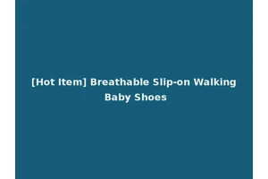 [Hot Item] Breathable Slip-on Walking Baby Shoes