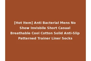 [Hot Item] Anti Bacterial Mens No Show Invisbile Short Casual Breathable Cool Cotton Solid Anti-Slip Patterned Trainer Liner Socks