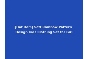 [Hot Item] Soft Rainbow Pattern Design Kids Clothing Set for Girl