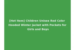 [Hot Item] Children Unisex Red Color Hooded Winter Jacket with Pockets for Girls and Boys