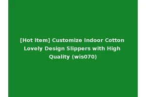 [Hot Item] Customize Indoor Cotton Lovely Design Slippers with High Quality (wis070)