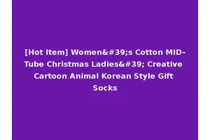 [Hot Item] Women's Cotton MID-Tube Christmas Ladies' Creative Cartoon Animal Korean Style Gift Socks