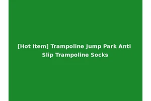 [Hot Item] Trampoline Jump Park Anti Slip Trampoline Socks