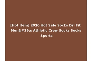 [Hot Item] 2020 Hot Sale Socks Dri Fit Men's Athletic Crew Socks Socks Sports
