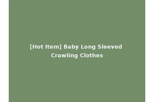 [Hot Item] Baby Long Sleeved Crawling Clothes