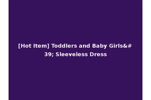 [Hot Item] Toddlers and Baby Girls' Sleeveless Dress