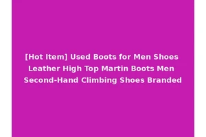 [Hot Item] Used Boots for Men Shoes Leather High Top Martin Boots Men Second-Hand Climbing Shoes Branded