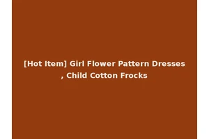 [Hot Item] Girl Flower Pattern Dresses, Child Cotton Frocks