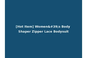 [Hot Item] Women's Body Shaper Zipper Lace Bodysuit