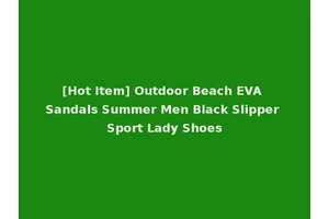 [Hot Item] Outdoor Beach EVA Sandals Summer Men Black Slipper Sport Lady Shoes