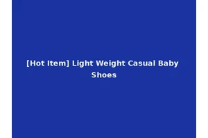 [Hot Item] Light Weight Casual Baby Shoes
