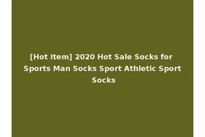 [Hot Item] 2020 Hot Sale Socks for Sports Man Socks Sport Athletic Sport Socks