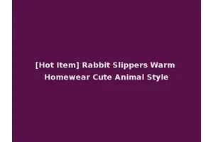 [Hot Item] Rabbit Slippers Warm Homewear Cute Animal Style