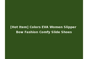 [Hot Item] Colors EVA Women Slipper Bow Fashion Comfy Slide Shoes