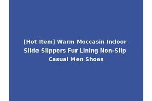 [Hot Item] Warm Moccasin Indoor Slide Slippers Fur Lining Non-Slip Casual Men Shoes