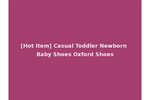 [Hot Item] Casual Toddler Newborn Baby Shoes Oxford Shoes