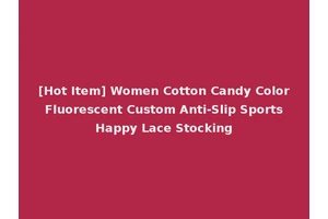[Hot Item] Women Cotton Candy Color Fluorescent Custom Anti-Slip Sports Happy Lace Stocking