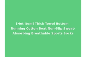 [Hot Item] Thick Towel Bottom Running Cotton Boat Non-Slip Sweat-Absorbing Breathable Sports Socks