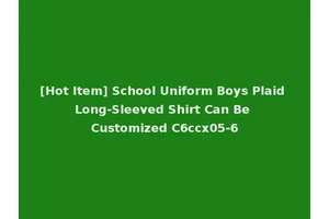 [Hot Item] School Uniform Boys Plaid Long-Sleeved Shirt Can Be Customized C6ccx05-6