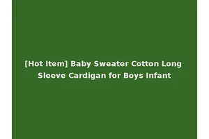 [Hot Item] Baby Sweater Cotton Long Sleeve Cardigan for Boys Infant