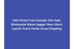 [Hot Item] Free Sample Hot Sale Wholesale Blank Jogger Men Short Sports Track Pants Drop Shipping