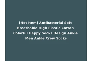 [Hot Item] Antibacterial Soft Breathable High Elastic Cotton Colorful Happy Socks Design Ankle Men Ankle Crew Socks