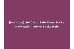 [Hot Item] 2020 Hot Sale Mens Socks Italy Italian Socks Socks Italy
