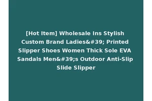 [Hot Item] Wholesale Ins Stylish Custom Brand Ladies' Printed Slipper Shoes Women Thick Sole EVA Sandals Men's Outdoor Anti-Slip Slide Slipper
