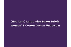 [Hot Item] Large Size Boxer Briefs Women′ S Cotton Cotton Undewear