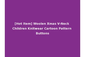 [Hot Item] Woolen Xmas V-Neck Children Knitwear Cartoon Pattern Buttons