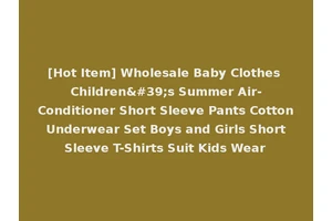 [Hot Item] Wholesale Baby Clothes Children's Summer Air-Conditioner Short Sleeve Pants Cotton Underwear Set Boys and Girls Short Sleeve T-Shirts Suit Kids Wear