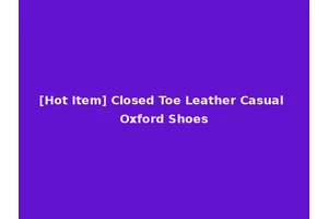 [Hot Item] Closed Toe Leather Casual Oxford Shoes